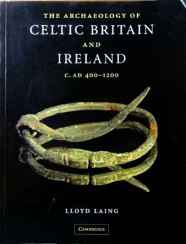 The Archaeology of Celtic Britain and Ireland C. AD 400-1200 von Lloyd Laing